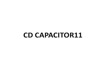 CD CAPACITOR11