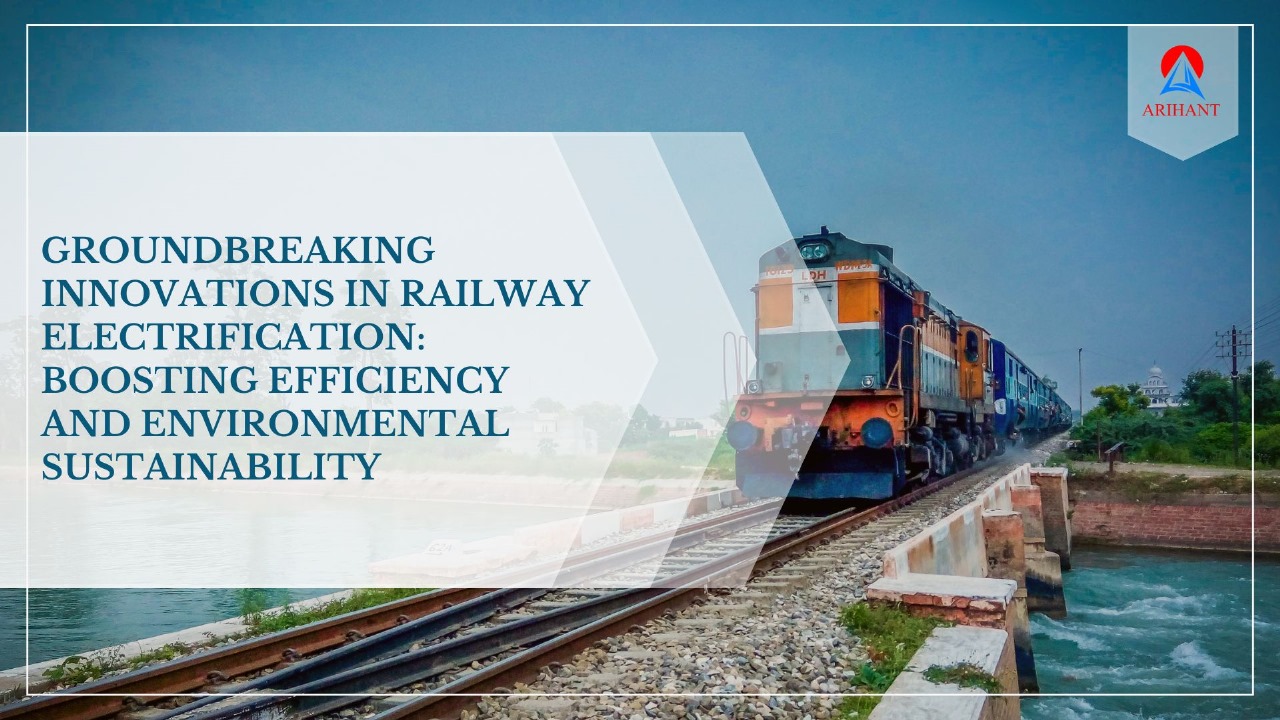 Groundbreaking Innovations in Railway Electrification: Boosting Efficiency and Environmental Sustainability