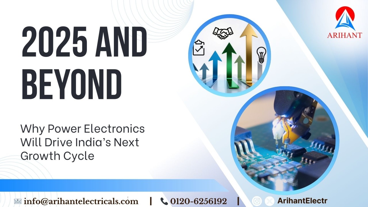 2025 & Beyond: Why Power Electronics Will Drive India’s Next Growth Cycle
